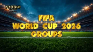 FIFA World Cup 2026 Groups ng Nuebe Gaming Guide