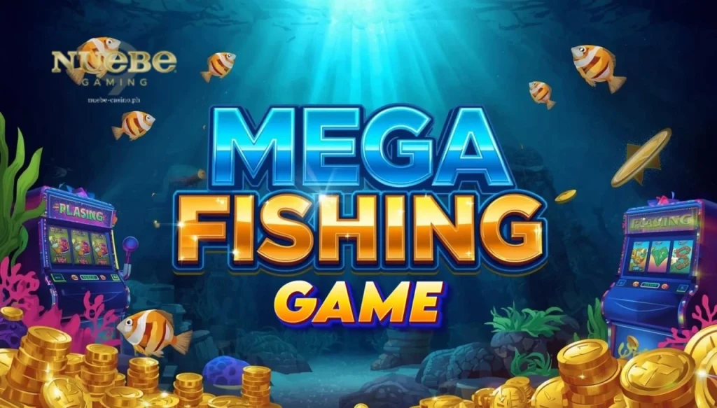 Mega Fishing Game ng Nuebe Gaming: Full Guide
