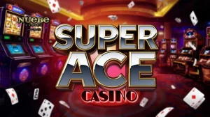 Super Ace casino ng Nuebe Gaming: Laro at Tips